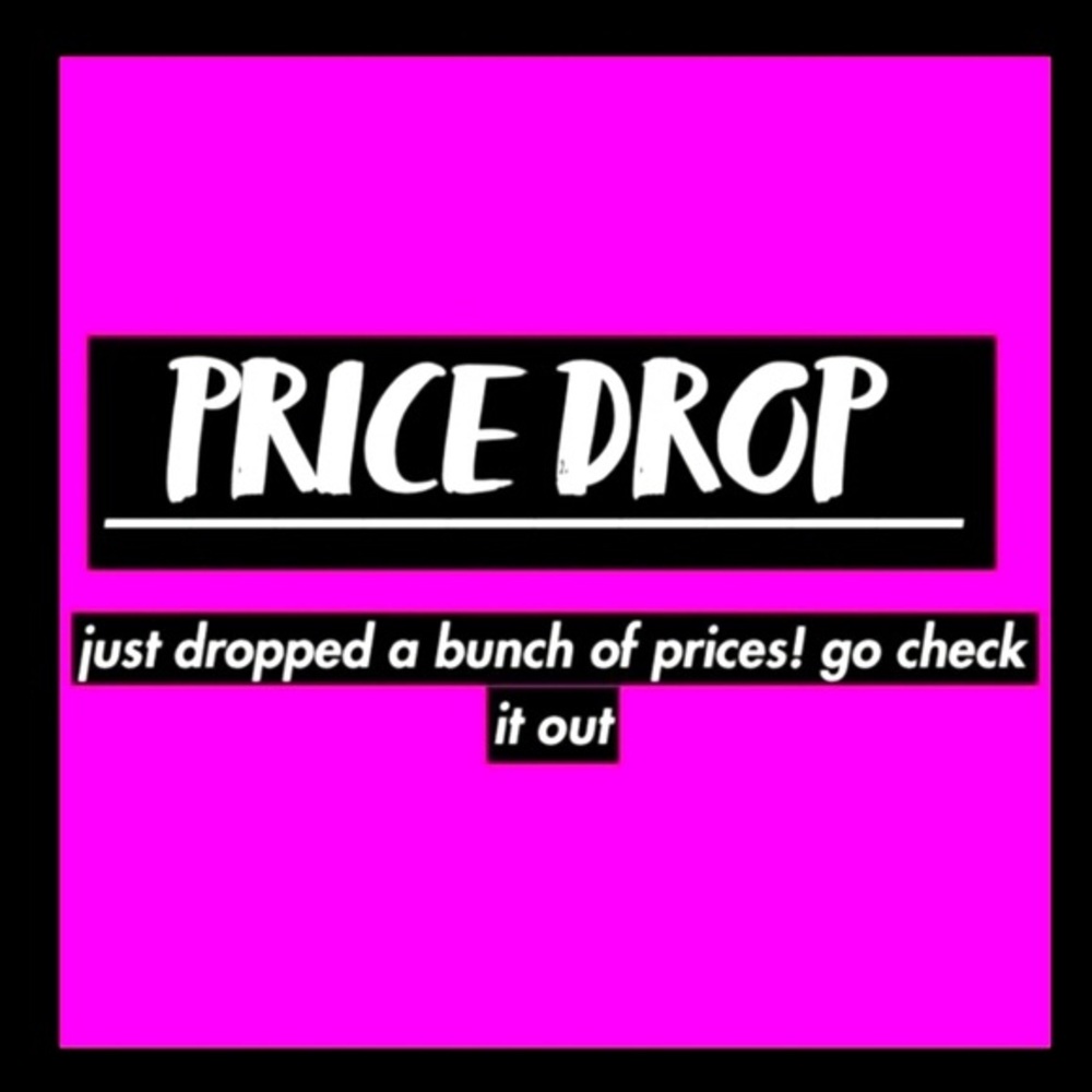 Price Drop on Many Items so Get Your Favorite Items